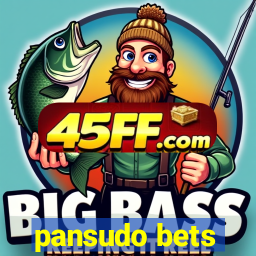 pansudo bets